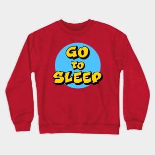 Go To Sleep Music Crewneck Sweatshirt